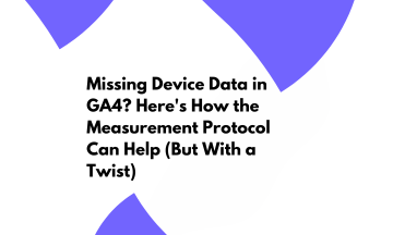 Missing device data in GA4 fixed using Google Analytics Measurement Protocol guide